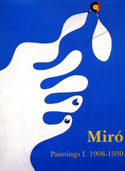 Joan Miró : catalogue raisonné, paintings. Volume I , 1908-1930