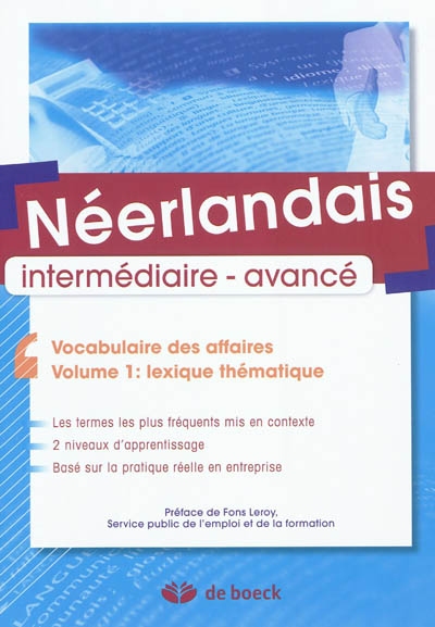 Néerlandais intermédiaire - avancé : Vocabulaire des affaires Volume 1 : lexique thématique