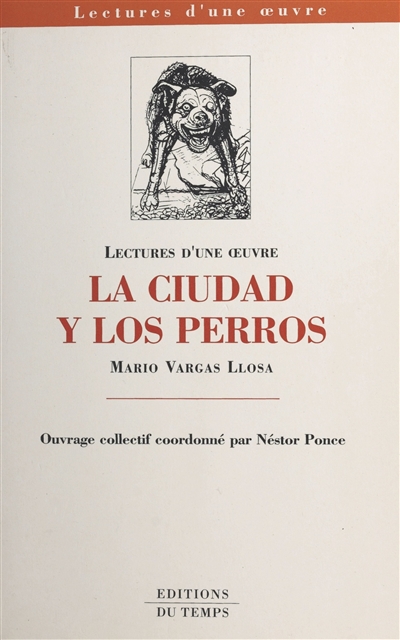 La ciudad y los perros de Mario Vargas Llosa ;