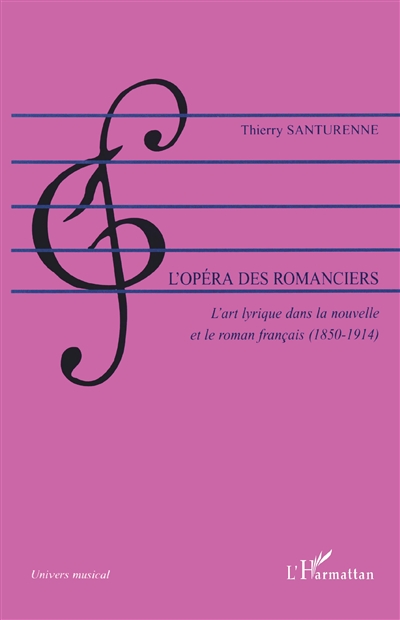 L'opéra des romanciers : l'art lyrique dans la nouvelle et le roman français