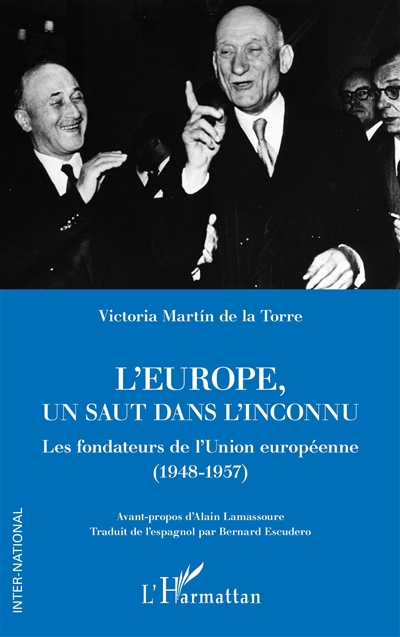 L'Europe, un saut dans l'inconnu : les fondateurs de l'Union européenne, 1948-1957