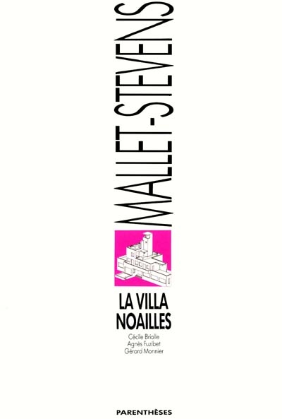 La Villa Noailles : Rob Mallet-Stevens