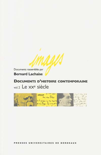 Documents d'histoire contemporaine. volume II , Le XXe siècle