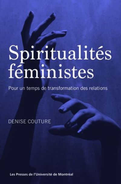 Spiritualités féministes : pour un temps de transformation des relations