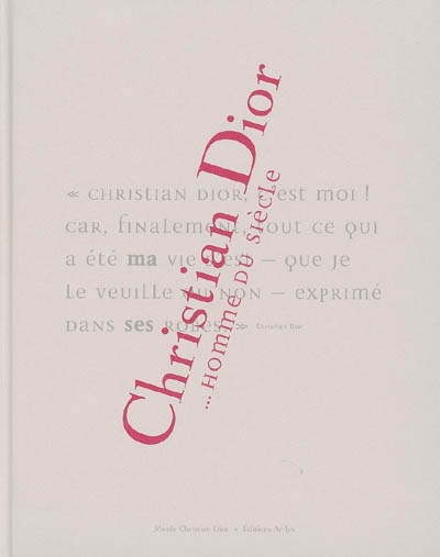 Christian Dior : homme du siècle : [exposition, Granville, Musée Christian Dior, 15 mai-25 septembre 2005]