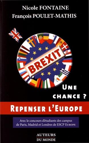 Brexit : une chance ? : repenser l'Europe