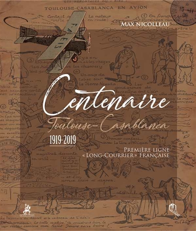 Centenaire Toulouse-Casablanca 1919-2019 : première ligne "long-courrier" française