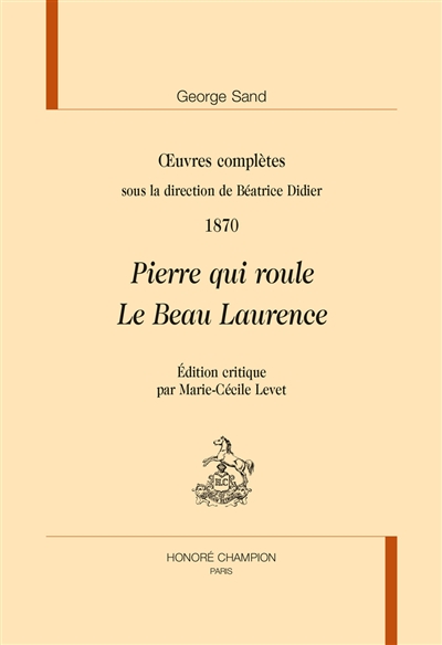 Pierre qui roule ; Le beau Laurence : 1870