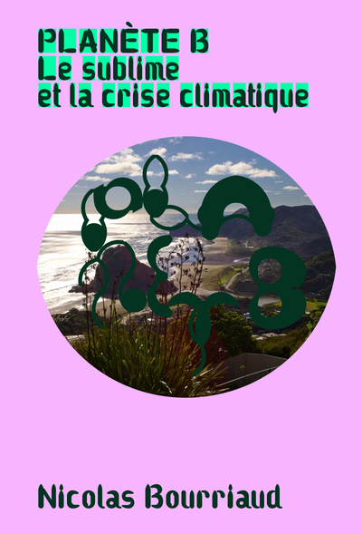 Planète B : Le sublime et la crise climatique [exposition, Castello, Palazzo Bollani, 20 avril-27 novembre 2022]
