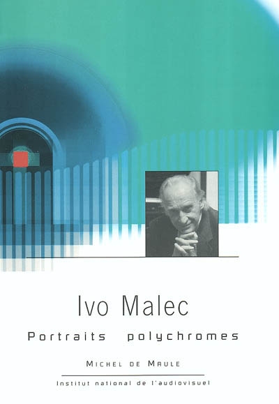 Ivo Malec : portraits polychromes