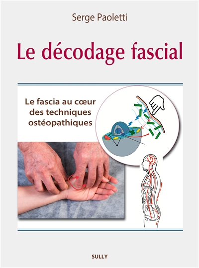 Le décodage fascial : le fascia, au coeur des techniques ostéopathiques