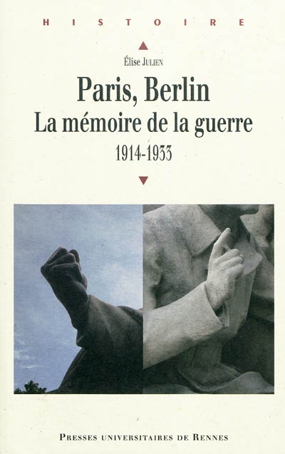 Paris, Berlin : la mémoire de la guerre, 1914-1933