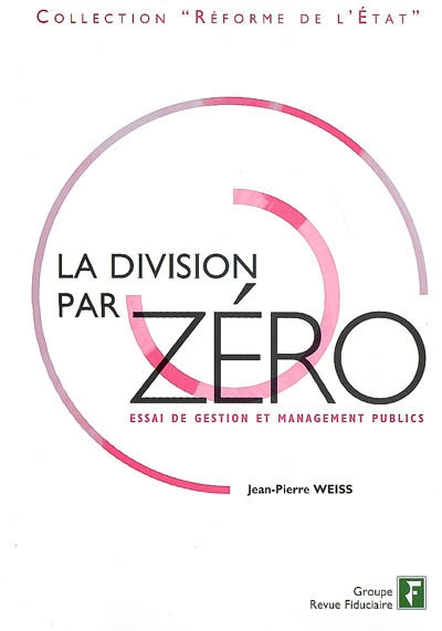 La division par zéro : essai de gestion et management publics