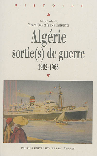 Algérie: sortie(s) de guerre : 1962-1965