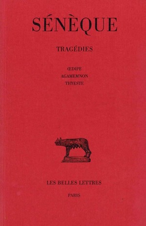 Tragédies Volume 2, Oedipe, Agamemnon, Thyeste