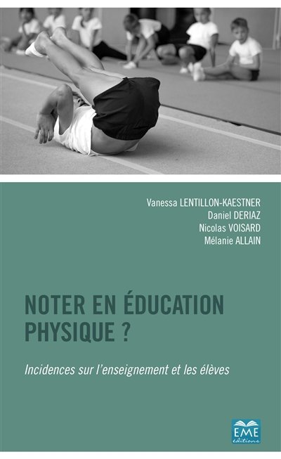 Noter en éducation physique ? : incidences sur l'enseignement et les élèves