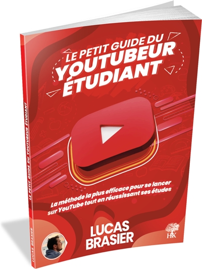 Le petit guide du youtubeur étudiant : la méthode la plus efficace pour sur lancer sur YouTube tout en réussissant ses études