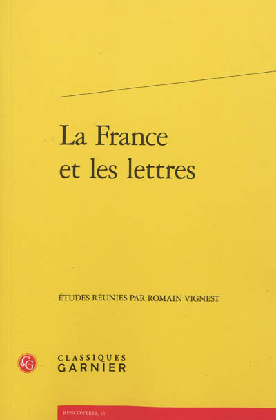 La France et les lettres : actes du colloque