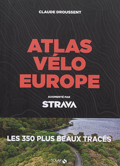 Atlas vélo Europe : augmenté par Strava