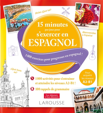 15 minutes par jour pour s'exercer en Espagnol 1000 exercices pour progresser en espagnol!