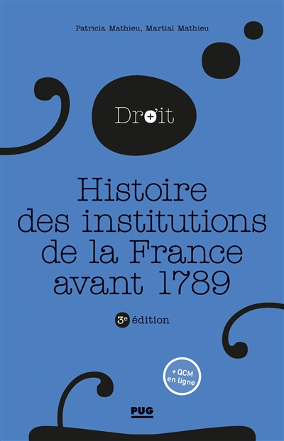 Histoire des institutions de la France avant 1789 : des origines franques à la Révolution