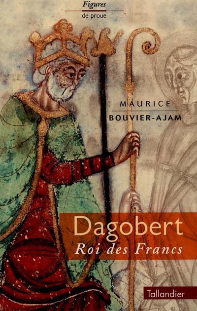 Dagobert Roi des Francs