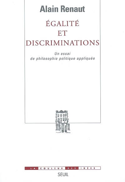 Égalité et discriminations : un essai de philosophie politique appliquée