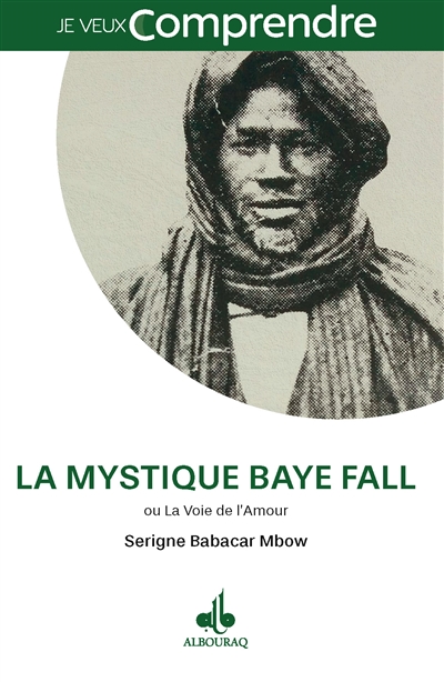 La mystique Baye Fall : ou la voie de l´amour