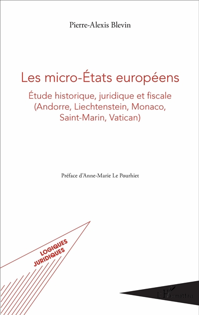 Les micro-États européens : étude historique, juridique et fiscale, Andorre, Liechtenstein, Monaco, Saint-Marin, Vatican