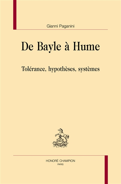 De Bayle à Hume : tolérance, hypothèses, systèmes