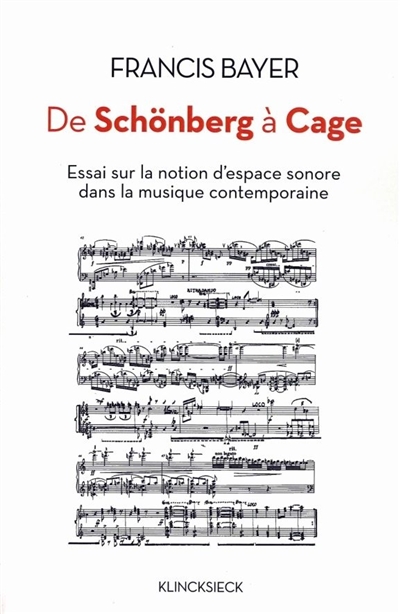 De Schönberg à Cage : essai sur la notion d'espace sonore dans la musique contemporaine
