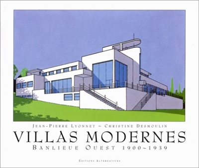 Villas modernes : banlieue Ouest 1900-1939