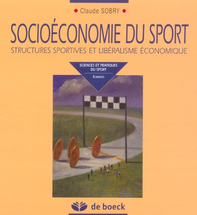 Socioéconomie du sport : structures sportives et libéralisme économique