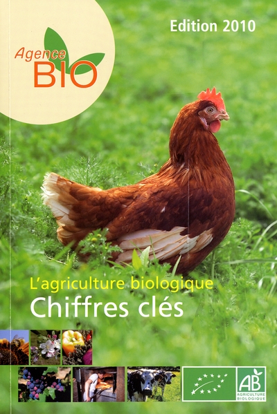 L'agriculture biologique : chiffres clés : édition 2010