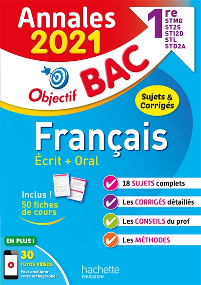Français écrit + oral, 1re STMG, ST2S, STI2D, STL STD2A : annales 2021 : sujets & corrigés