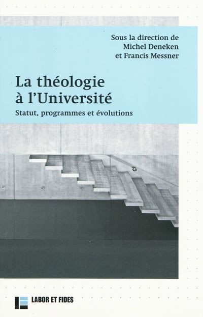 La théologie à l'université : statut, programmes et évolutions