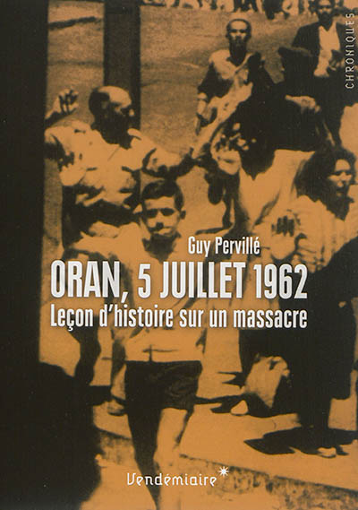 Oran, 5 juillet 1962 : leçons d'histoire sur un massacre