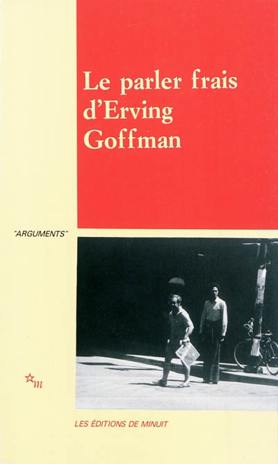 Le parler frais d'Erving Goffman