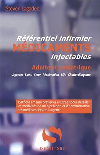 Referentiel infirmier des medicaments injectables : adulte et pediatrique