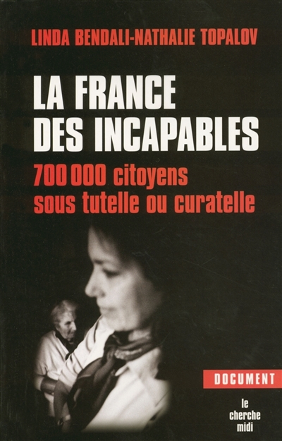 La France des incapables : 700.000 citoyens sous tutelle ou curatelle