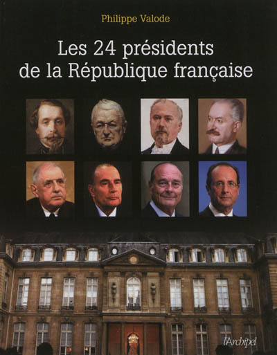 Les 24 présidents de la République française
