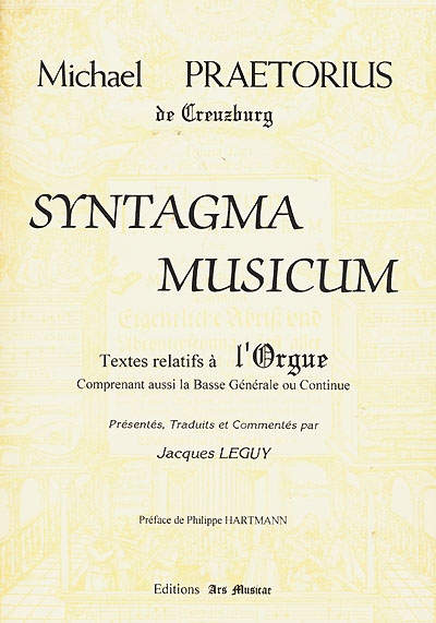 Syntagma musicum : textes relatifs à l'orgue comprenant aussi la basse générale ou continue