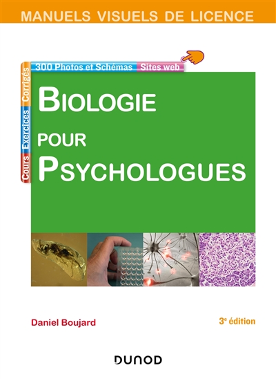 Biologie pour psychologues : cours, exercices, corrigés, 300 photos et schémas, sites web