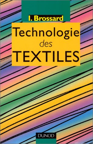Technologie des textiles : lycées professionnels, écoles de cadres, écoles d'apprentissage des chambres de commerce, brevets professionnels des textiles et des métiers de l'habillement