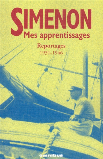 Mes apprentissages : reportages 1930-1946