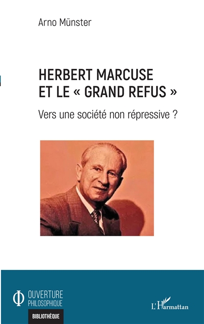 Herbert Marcuse et le "grand refus" : vers une société non répressive ?