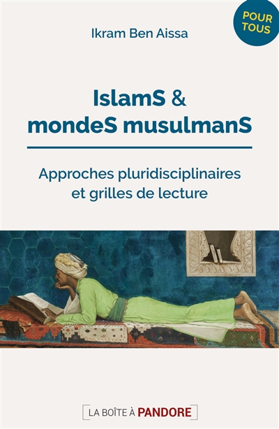 Islams et mondes musulmans : approches pluridisciplinaires et grilles de lecture