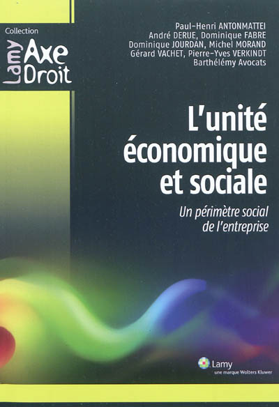 L'unité économique et sociale : un périmètre social de l'entreprise
