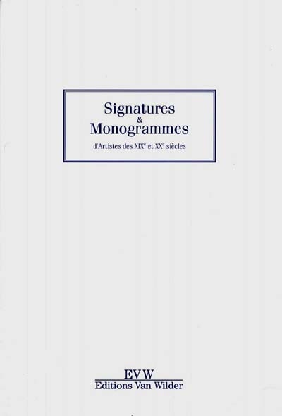 Signatures & monogrammes d'artistes des XIXe et XXe siècl