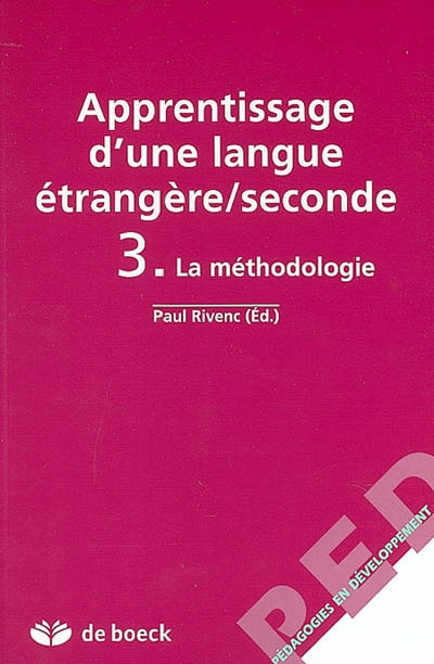 Apprentissage d'une langue étrangère, seconde. 3 , La méthodologie